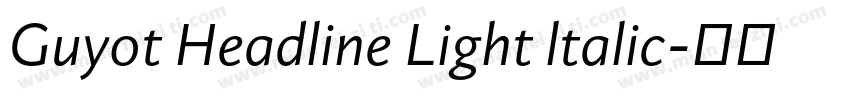 Guyot Headline Light ltalic字体转换